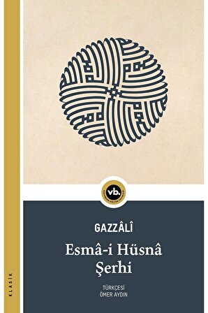 Esma-i Hüsna Şerhi / Imam Gazzali / / 9786257447942