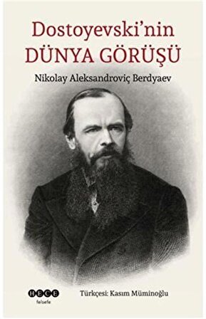 Dostoyevski'nin Dünya Görüşü / Nikolay Aleksandroviç Berdyaev