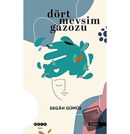 Dört Mevsim Gazozu / Hece Yayınları / Segah Gümüş