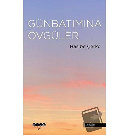 Günbatımına Övgüler / Hece Yayınları / Hasibe Çerko
