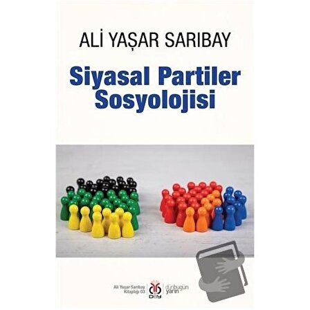 Siyasal Partiler Sosyolojisi / DBY Yayınları / Ali Yaşar Sarıbay