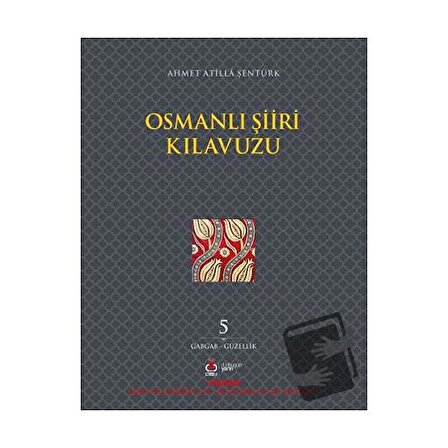 Osmanlı Şiiri Kılavuzu 5. Cilt / DBY Yayınları / Ahmet Atilla Şentürk