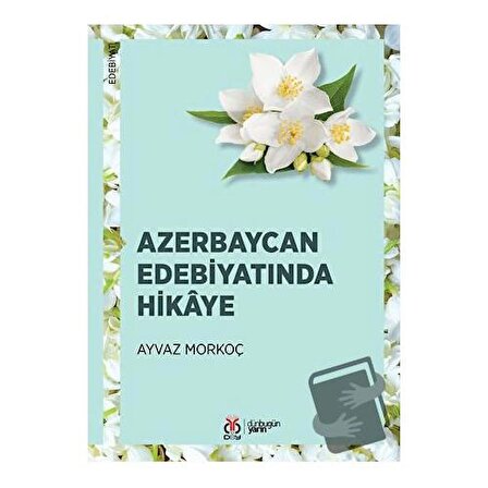 Azerbaycan Edebiyatında Hikaye / DBY Yayınları / Ayvaz Morkoç
