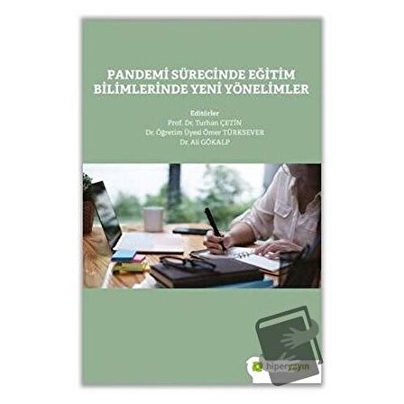 Pandemi Sürecinde Eğitim Bilimlerinde Yeni Yönelimler / Hiperlink Yayınları / Ali