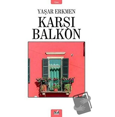 Karşı Balkon / İzan Yayıncılık / Yaşar Erkmen