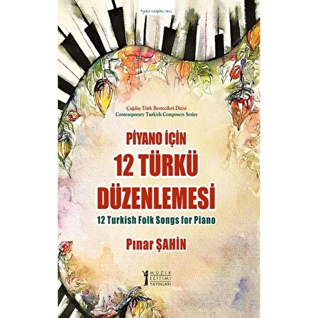 Piyano için 12 Türkü Düzenlemesi