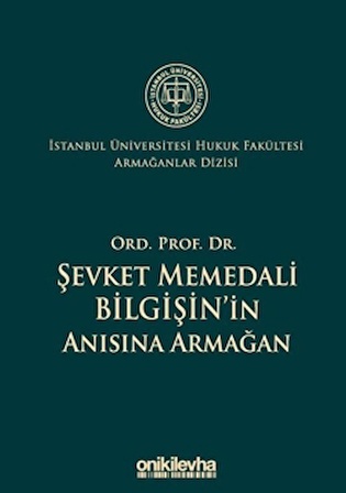 Ord. Prof. Dr. Şevket Memedali Bilgişin'in Anısına Armağan