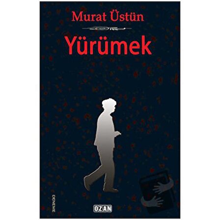 Yürümek / Ozan Yayıncılık / Murat Üstün
