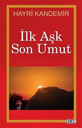 İlk Aşk Son Umut / Hayri Kandemir