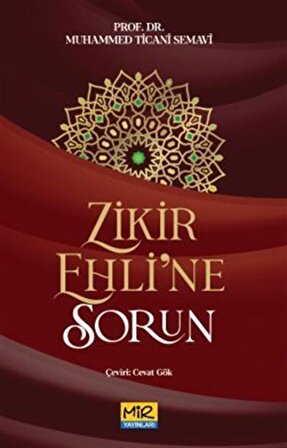 Zikir Ehline Sorun / Prof. Dr. Muhammed Ticani Semavi