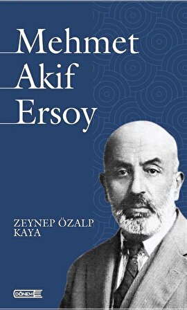 Mehmet Akif Ersoy / Zeynep Özalp Kaya