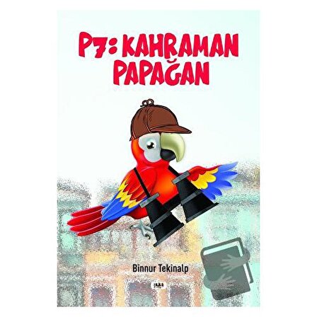 P7: Kahraman Papağan / Tilki Kitap / Binnur Tekinalp