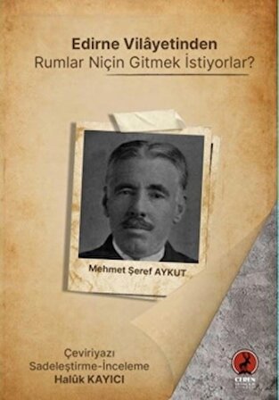 Edirne Vilayetinden Rumlar Niçin Gitmek İstiyorlar?