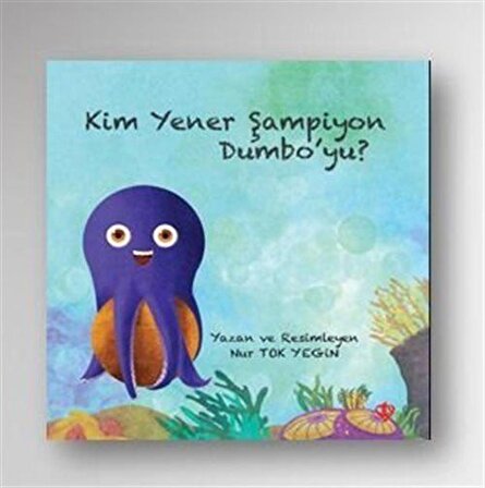 Kim Yener Şampiyon Dumbo'yu / Nur Tok Yegin