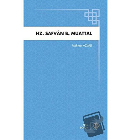 Hz. Safvan B. Muattal / Türkiye Diyanet Vakfı Yayınları / Mehmet Azimli