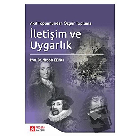 Akıl Toplumundan Özgür Topluma İletişim ve Uygarlık / Pegem Akademi Yayıncılık /