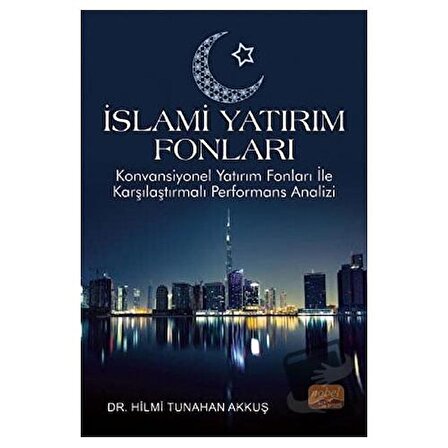 İslami Yatırım Fonları / Nobel Bilimsel Eserler / Hilmi Tunahan Akkuş