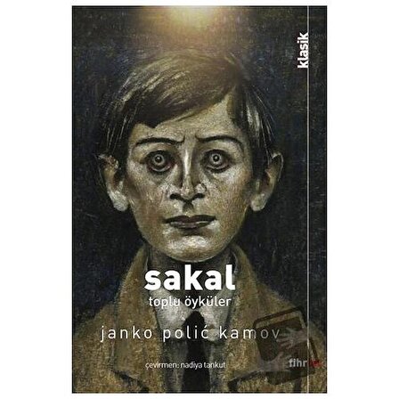 Sakal: Toplu Öyküler / Fihrist Kitap / Janko Polic Kamov