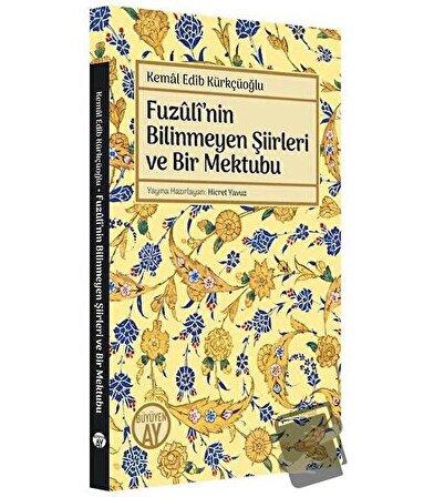 Fuzuli'nin Bilinmeyen Şiirleri ve Bir Mektubu / Büyüyen Ay Yayınları / Kemal Edib