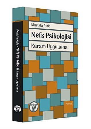 Nefs Psikolojisi & Kuram Uygulama / Mustafa Atak