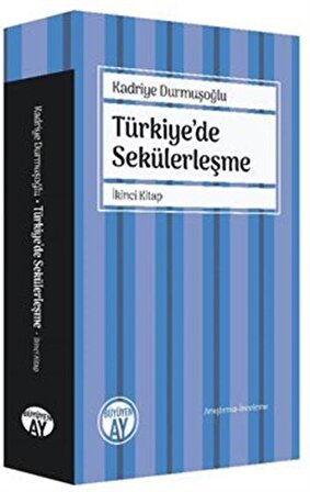 Türkiye'de Sekülerleşme (İkinci Kitap) / Kadriye Durmuşoğlu