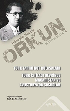 Türk Tarihi Not Hülasaları & Türk İstilası Devrinde Maceristan ve Avusturya'da Casuslar