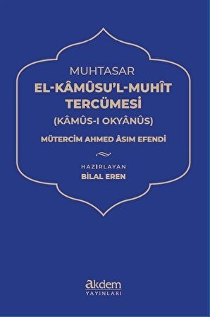 Muhtasar El Kamûsu'l Muhit Tercümesi (Kamûs-ı Okyanus) / Mütercim Ahmed Âsım Efendi