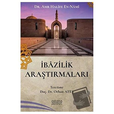 İbazilik Araştırmaları / Astana Yayınları / Amr Halife En Nami