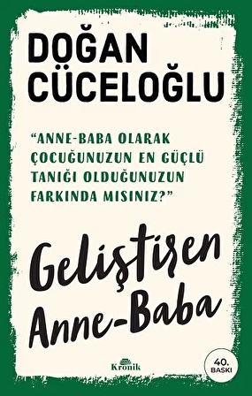 Geliştiren Anne-Baba - Doğan Cüceloğlu - Kronik Kitap