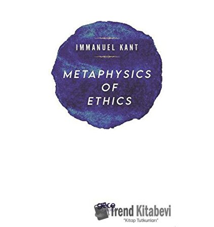 Metaphysics Of Ethics / Immanuel Kant