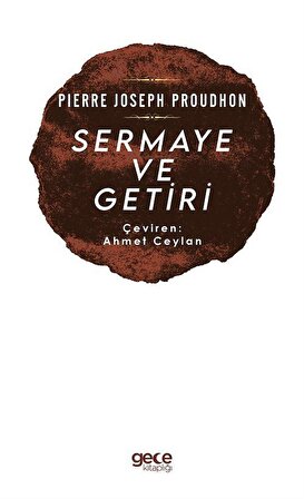 Sermaye ve Getiri / Pierre Joseph Proudhon