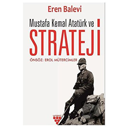 Mustafa Kemal Atatürk ve Strateji / Urzeni Yayıncılık / Eren Balevi