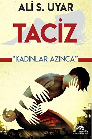 Taciz & Kadınlar Azınca / Ali Süha Uyar