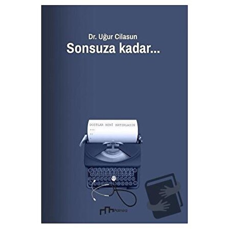 Sonsuza Kadar / Palmira Yayınları / Uğur Cilasun