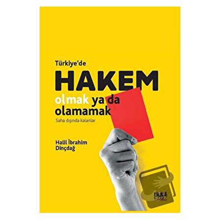Türkiye'de Hakem Olmak Ya Da Olamamak / Tilki Kitap / Halil İbrahim Dinçdağ