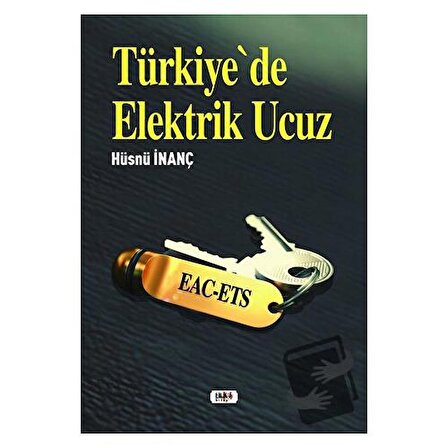 Türkiye'de Elektrik Ucuz / Tilki Kitap / Hüsnü İnanç