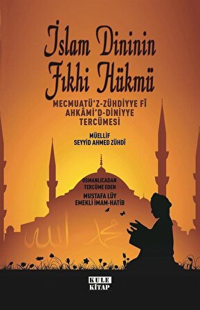 İslam Dininin Fıkhi Hükümleri / Mustafa Lüy