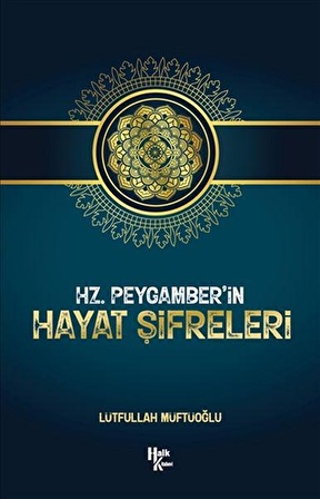 Hz. Peygamber’in Hayat Şifreleri