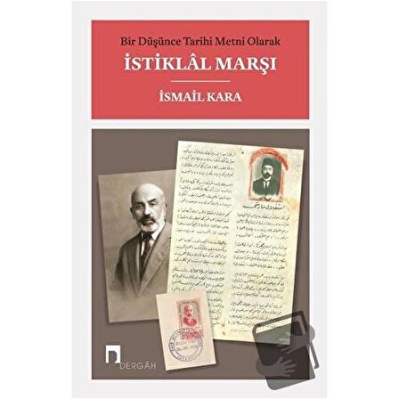 Bir Düşünce Tarihi Metni Olarak İstiklal Marşı (Ciltli) / Dergah Yayınları /