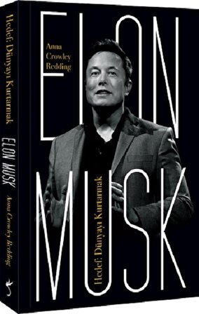 Elon Musk - Hedef: Dünyayı Kurtarmak