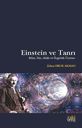 Einstein ve Tanrı / Zehra Oruk Akman