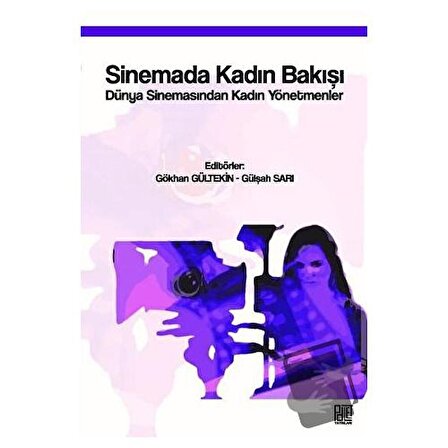 Sinemada Kadın Bakışı / Palet Yayınları / Gökhan Gültekin,Gülşah Sarı