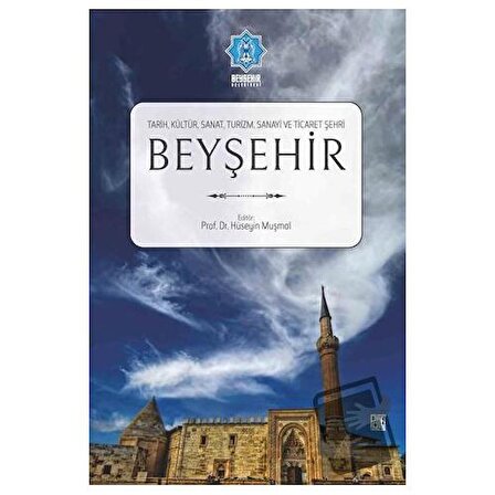 Beyşehir / Palet Yayınları / Hüseyin Muşmal
