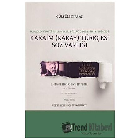 W. Radloff’un Türk Lehçeleri Sözlüğü Denemesi Eserindeki Karaim (Karay)