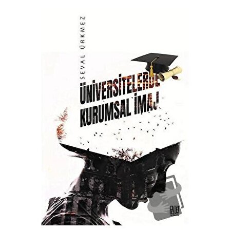 Üniversitelerde Kurumsal İmaj / Palet Yayınları / Seval Ürkmez