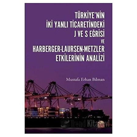 Türkiye’nin İki Yanlı Ticaretindeki J ve S Eğrisi ve Harberger   Laursen   Metzler
