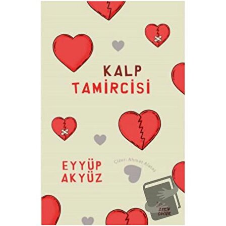Kalp Tamircisi / Zarif Yayınları / Eyyüp Akyüz