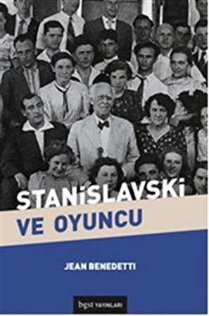 Stanislavski ve Oyuncu / Jean Benedetti