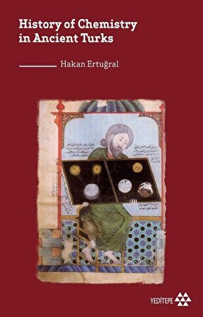 History of Chemistry in Ancient Turks / Hakan Ertuğral
