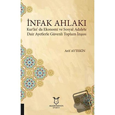 İnfak Ahlakı / Akademisyen Kitabevi / Arif Aytekin